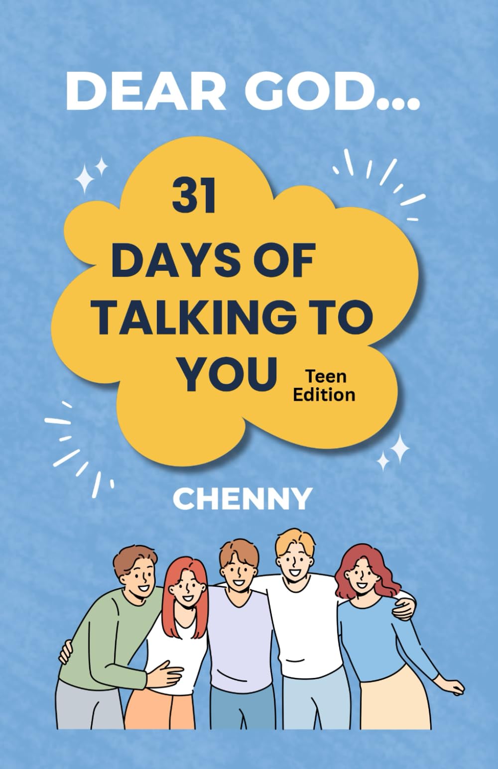 Dear God... 31 Days of Talking to You: (Teen Edition)