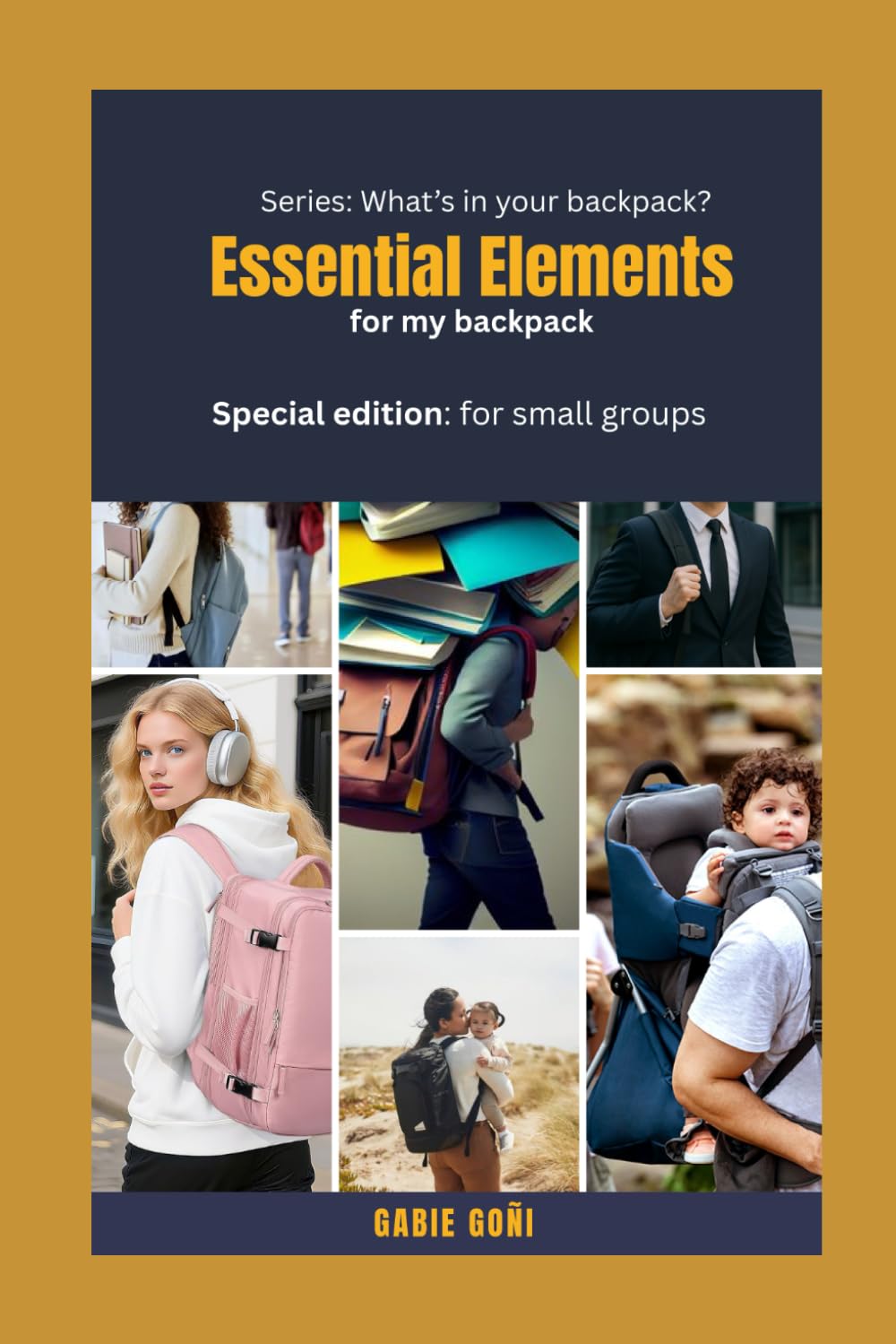 Essential Elements for my backpack: Special edition: For small groups