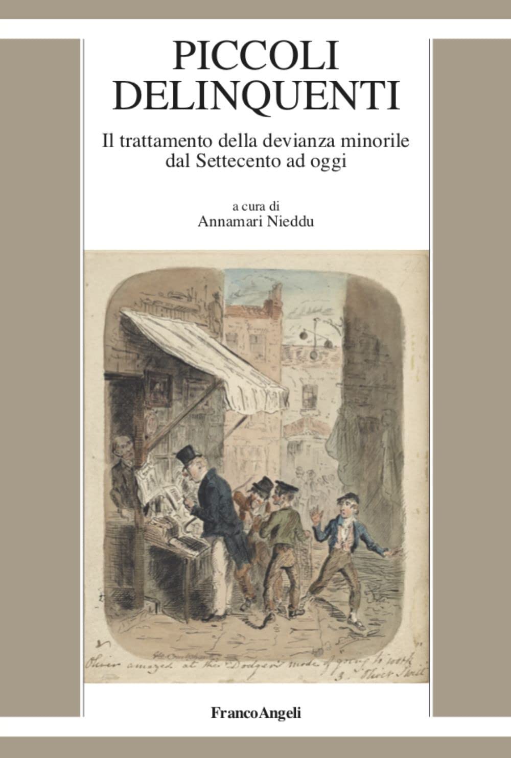 Piccoli Delinquenti. Il Trattamento Della Devianza Minorile Dal Settecento Ad Oggi - 4
