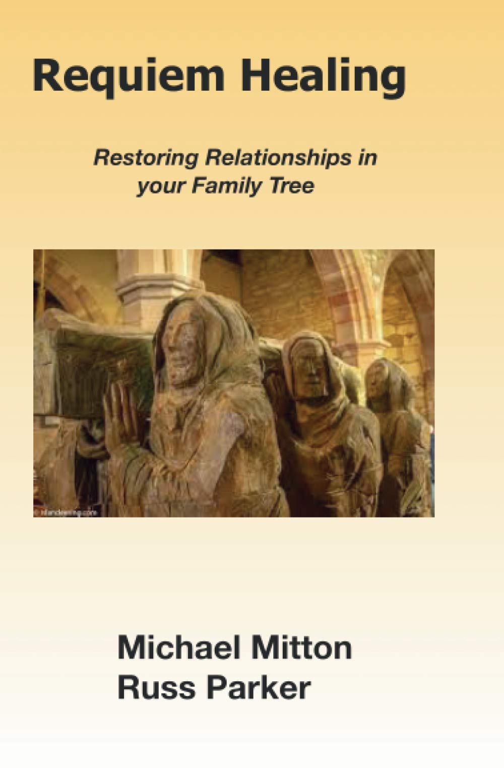 Requiem Healing: Restoring Relationships in your Family Tree