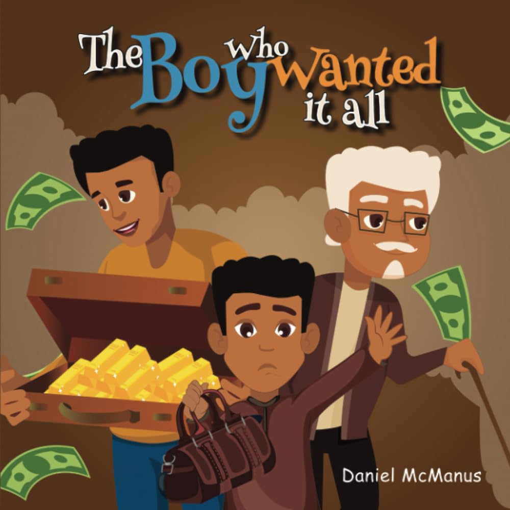 The Boy Who Wanted It All