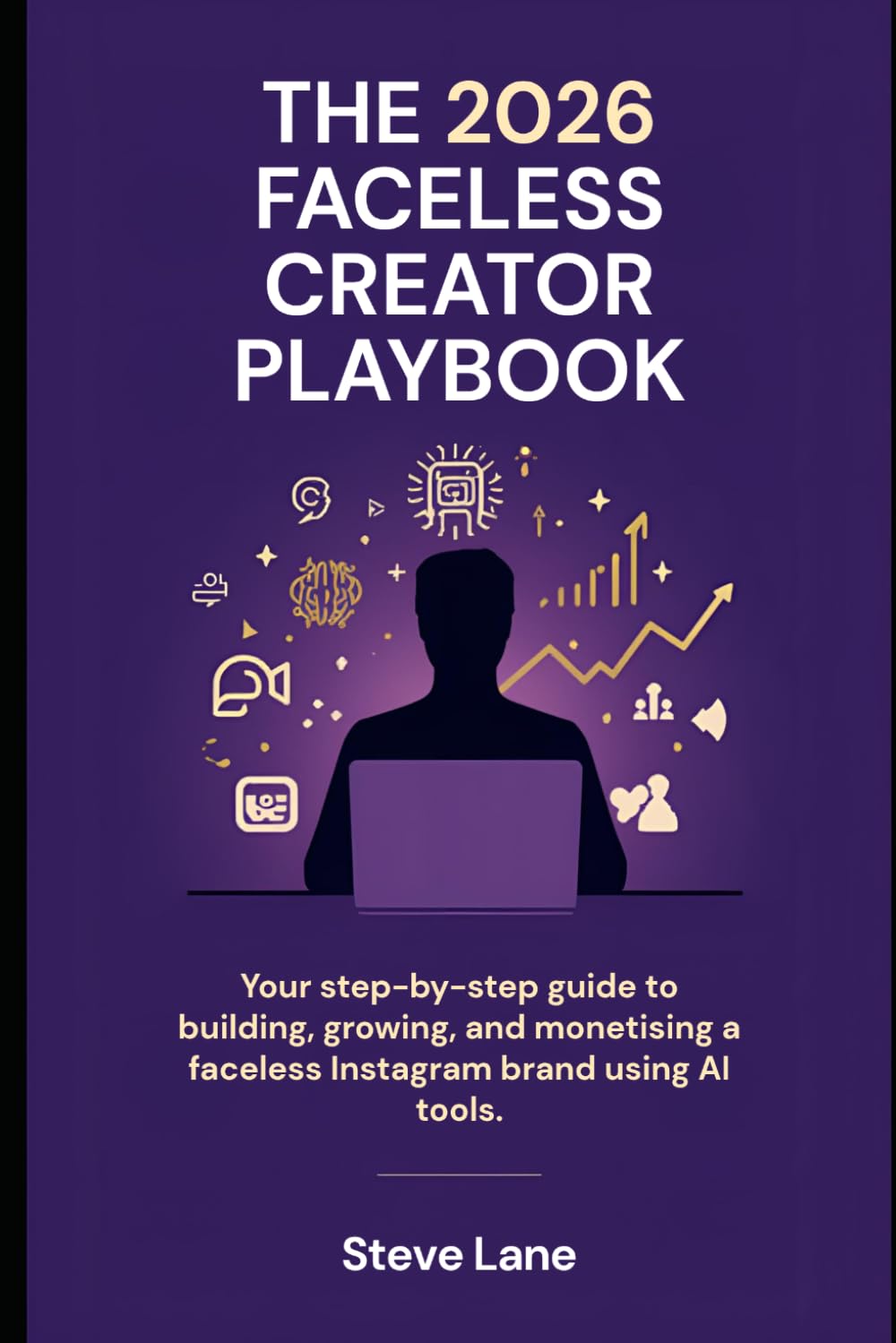 Faceless Creator Playbook: Build a Six-Figure Content Brand Without Showing Your Face