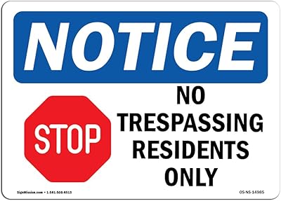OSHA Notice Signs - No Trespassing Residents Only Sign with Symbol | Extremely Durable Made in The USA Signs or Heavy Duty Vinyl Label | Protect Your Warehouse & Business