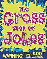 Algopix Similar Product 4 - The Gross Book of Jokes