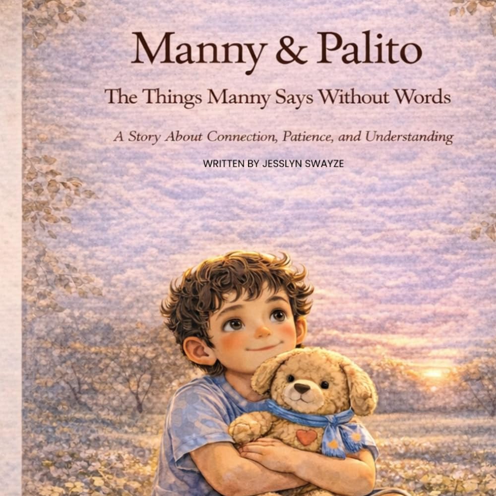 Manny & Palito: The things Manny Says Without Words: A Story About Connection, Patience, and Understanding