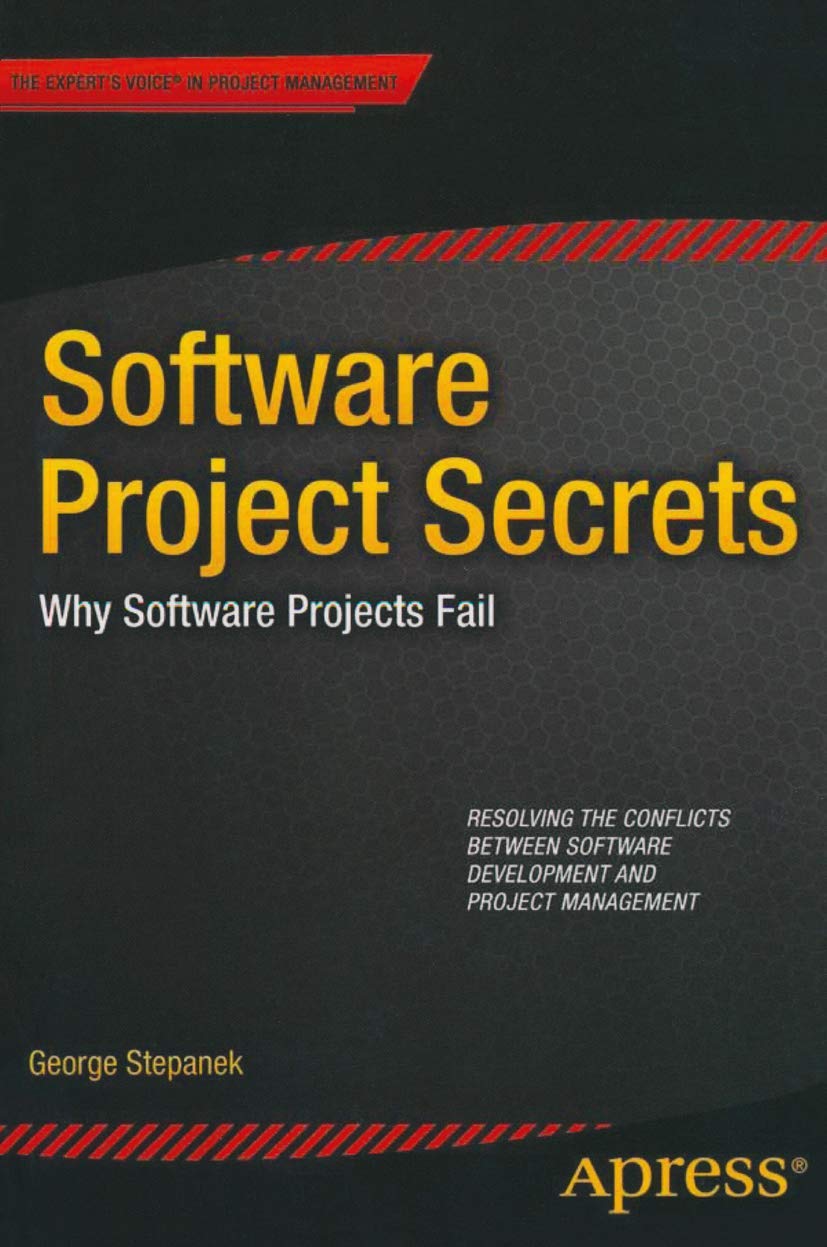Software Projects Secrets: Why Projects Fail