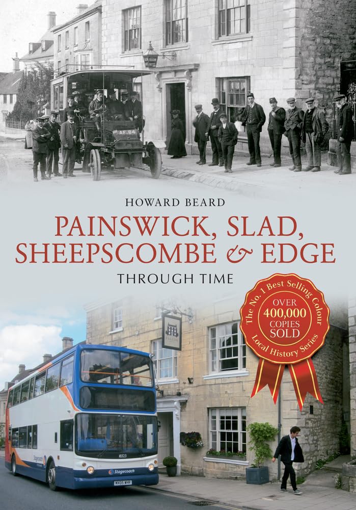 Painswick, Slad, Sheepscombe & Edge Through Time Livre d'Histoire Locale