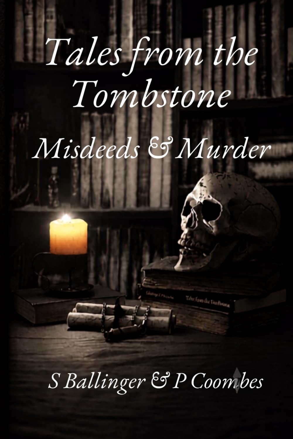 Tales from the Tombstone: Misdeeds & Murder