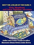  DON\'T BE AFRAID OF THE DARK: NICKY MOONBEAM AND LUKAS NIGHTTIME ADVENTURE (English Edition)