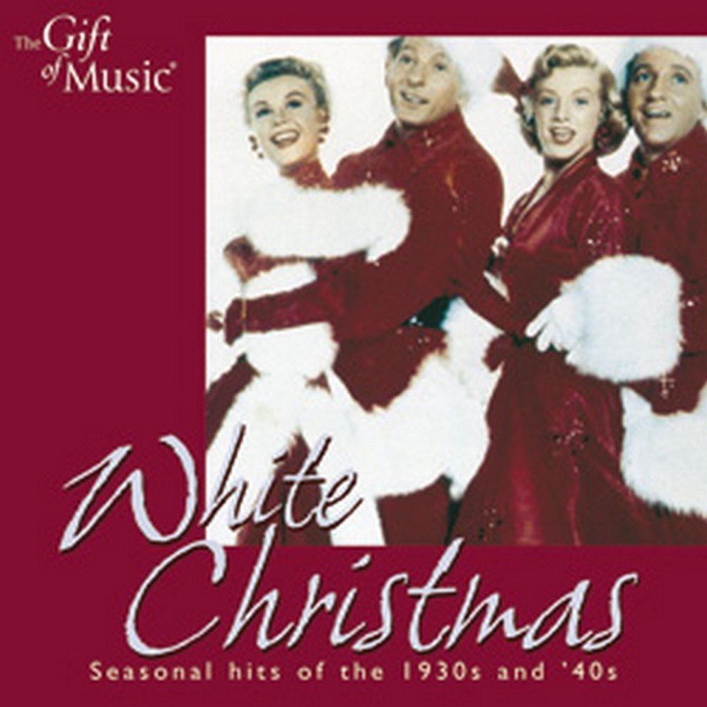 White Christmas: Seasonal Hits of the 1930s and '40s