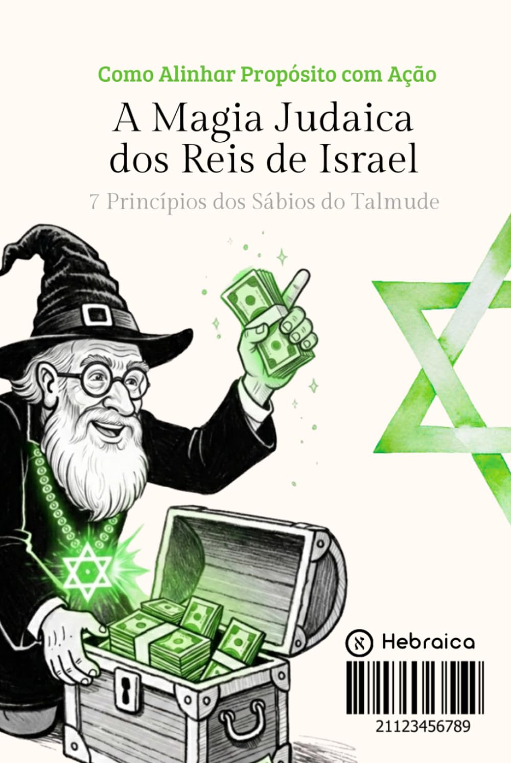 A Magia Judaica dos Reis de Israel: Os 7 Princípio dos Sábios do Talmude