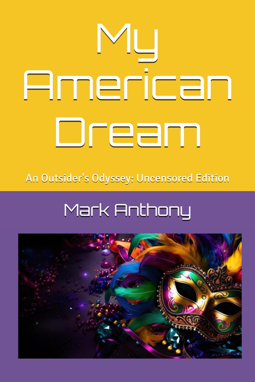 My American Dream: An Outsiders Odyssey