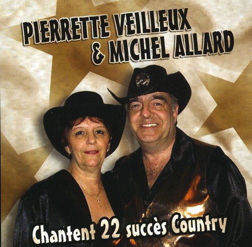 Chantent 22 Succes Country [Audio CD] Pierrette Veilleux & and Veilleux, Pierrette