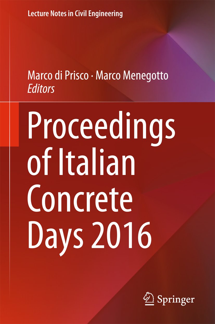 Proceedings of Italian Concrete Days 2016 (Lecture Notes in Civil Engineering Book 10)