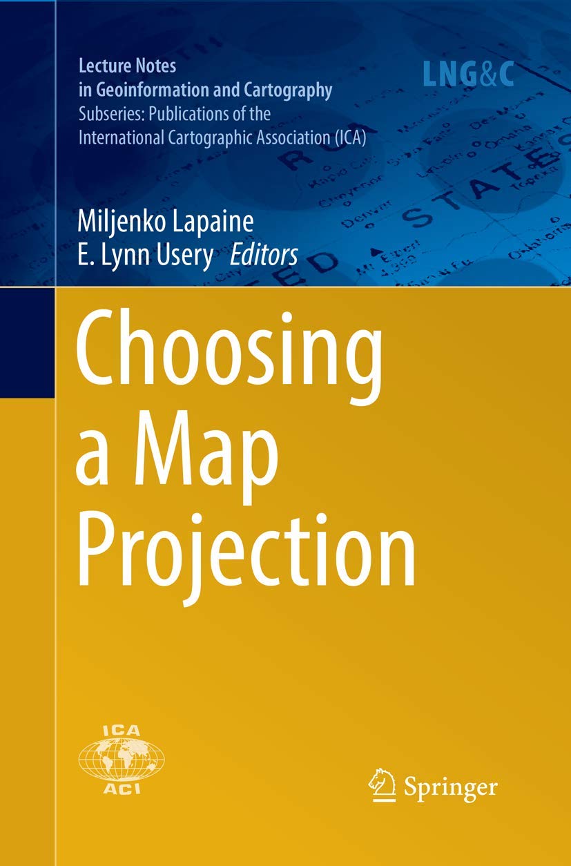 Choosing a Map Projection (Publications of the International Cartographic Association (ICA))