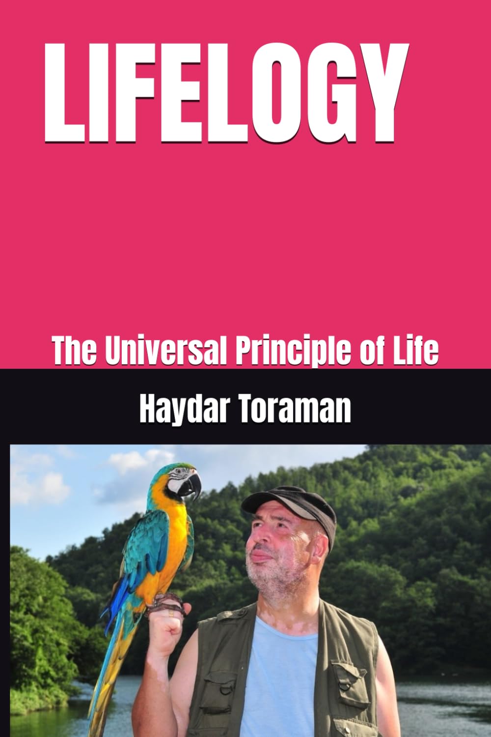 LIFELOGY: The Universal Principle of Life