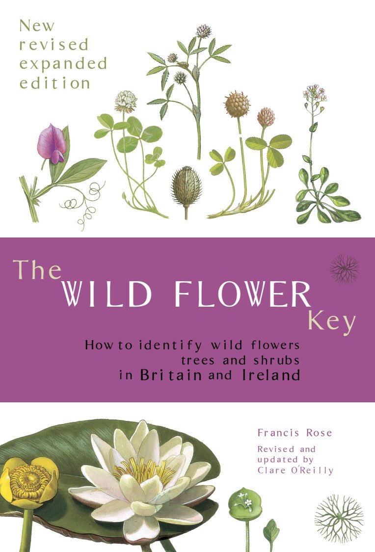 The Wild Flower Key (Revised Edition) How to identify wild plants