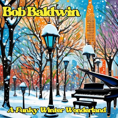 Amazon Music Bob BaldwinのBob Baldwin Funky Winter Wonderland