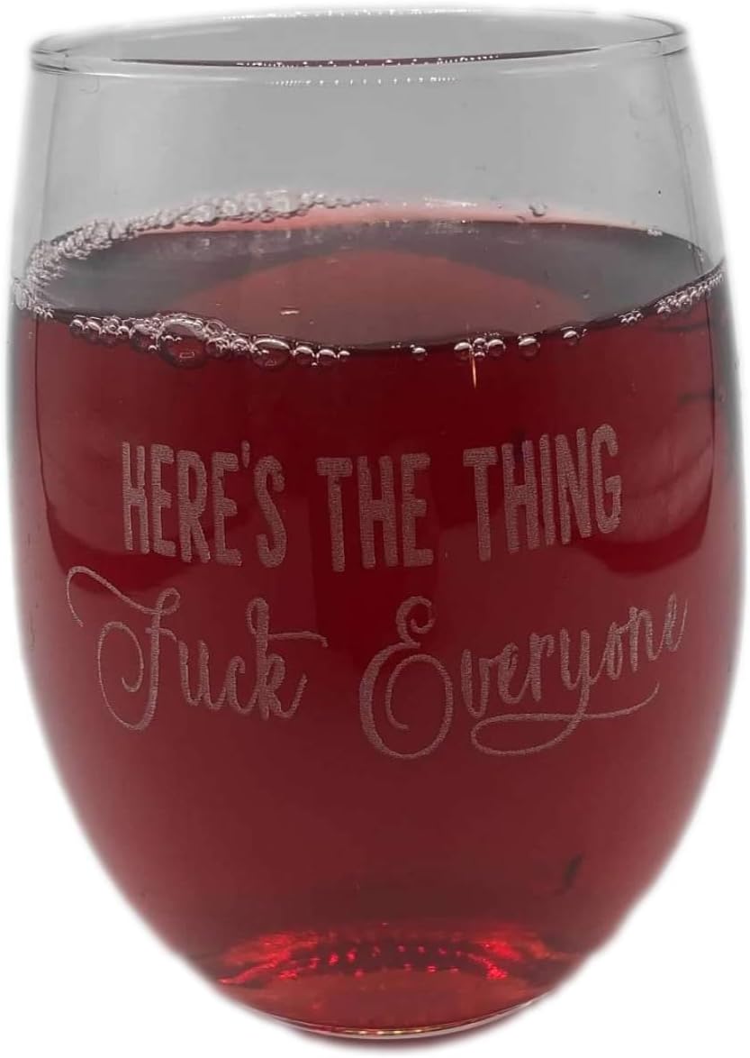 Here's The Thing Fuck Everyone My Favorite Murder Quote Stemless Wine Glass Engraved 21 oz Gift