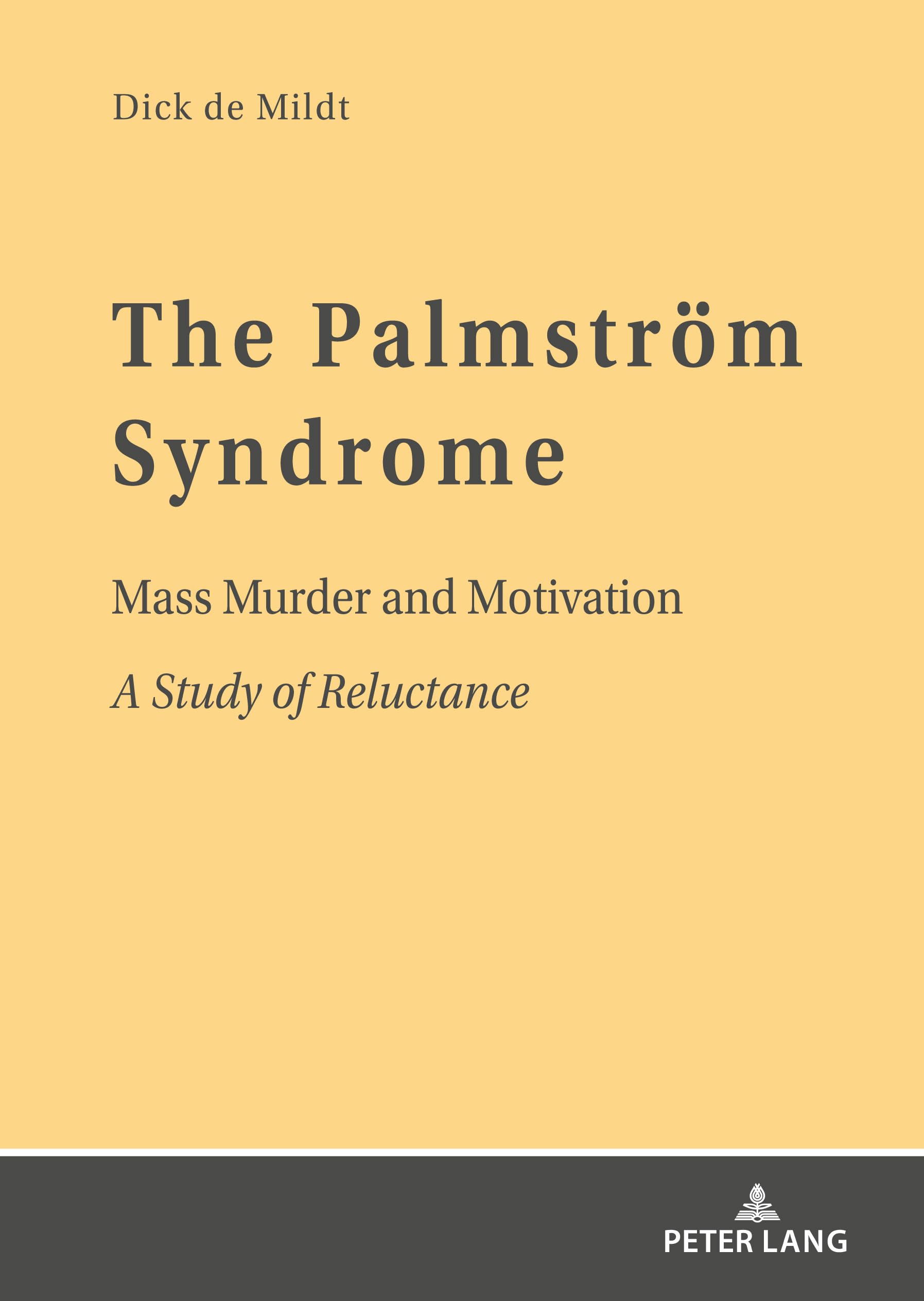 The Palmström Syndrome: Mass Murder and Motivation A Study of Reluctance
