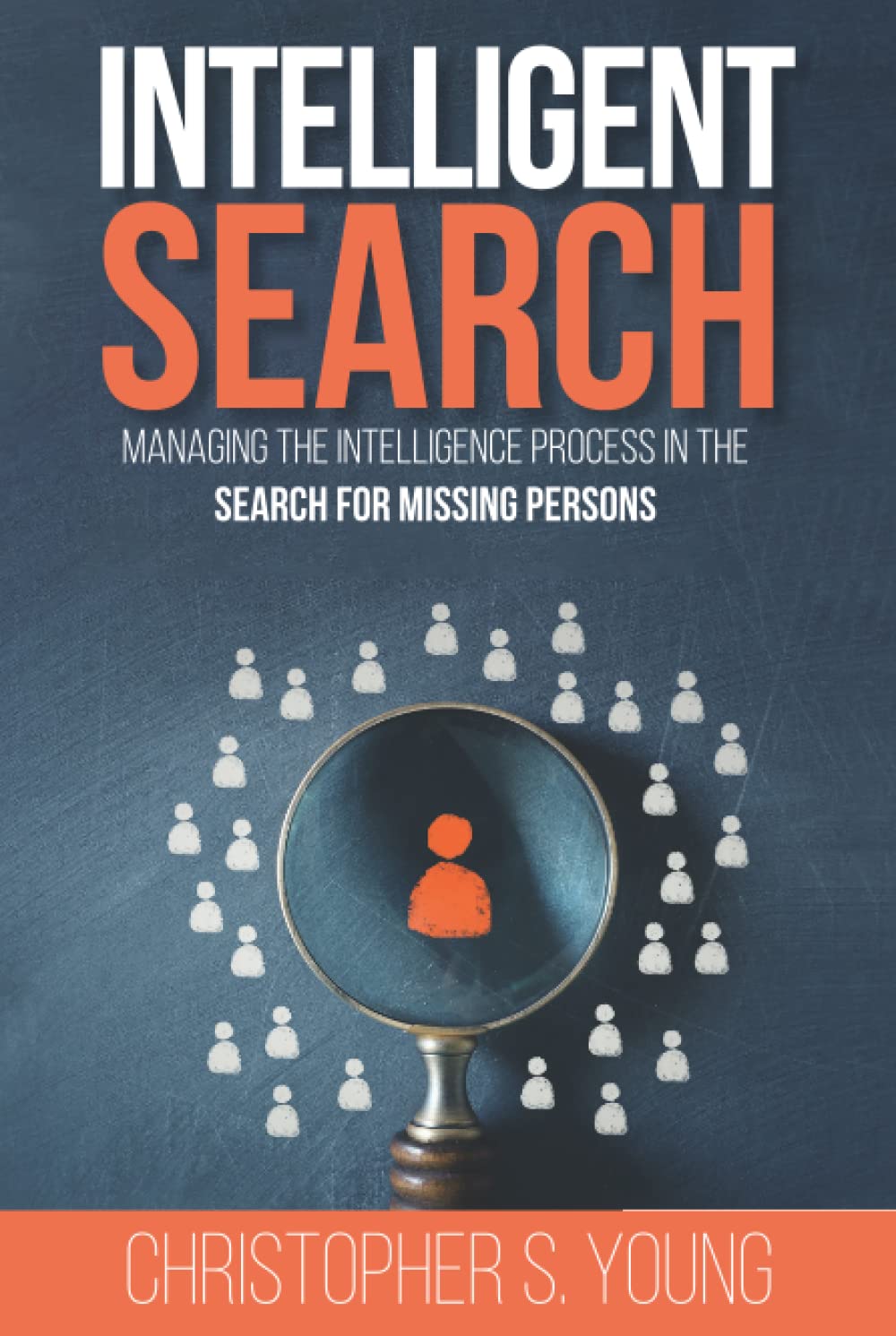 Intelligent Search: Managing the Intelligence Process in the Search for Missing Persons