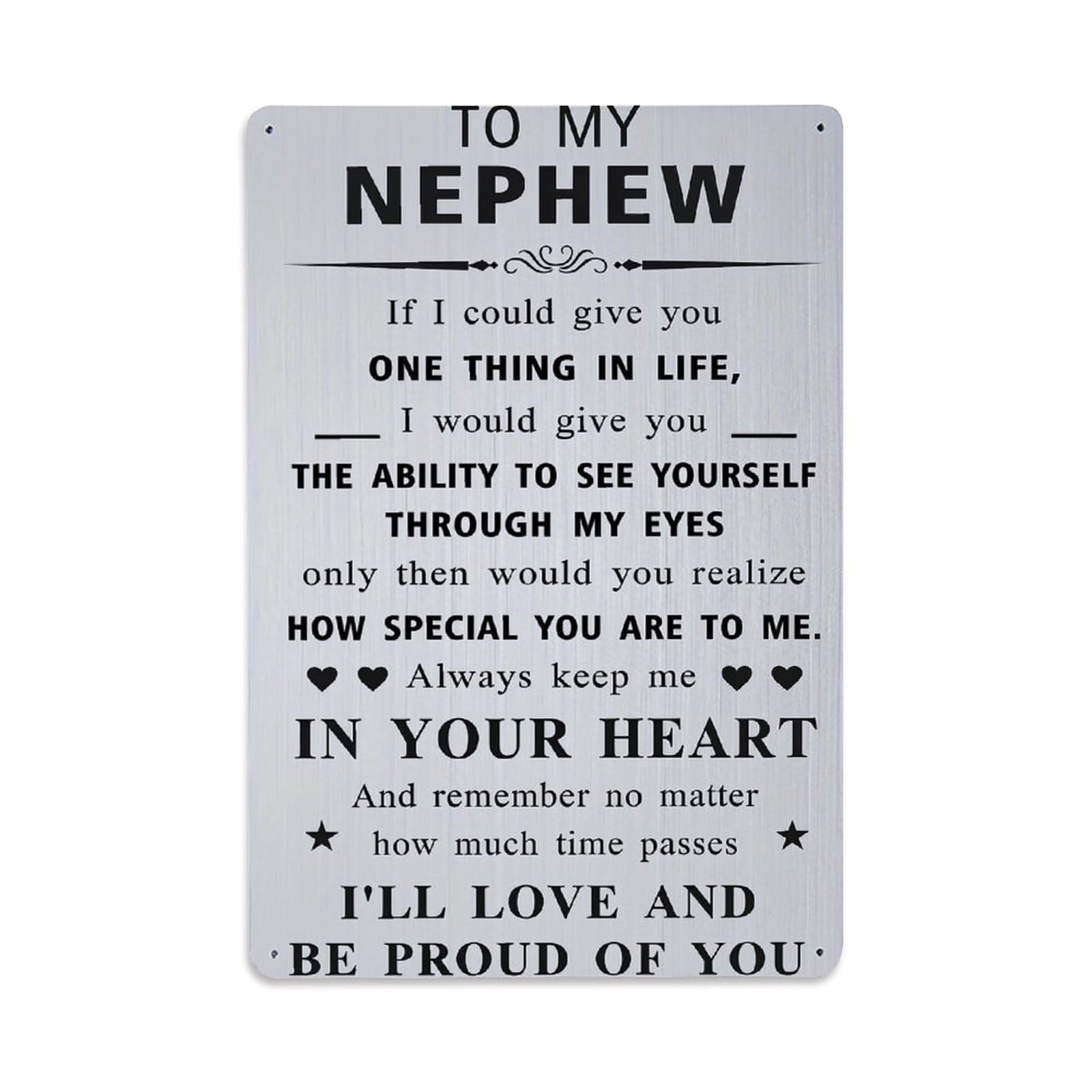 To My Nephew If I Could Give You One Thing In Life Retro Metal Tin Sign, Vintage Decor Art Poster for Bar, Home, Man Cave, Kitchen, Laundry Room Gift 8x12Inch