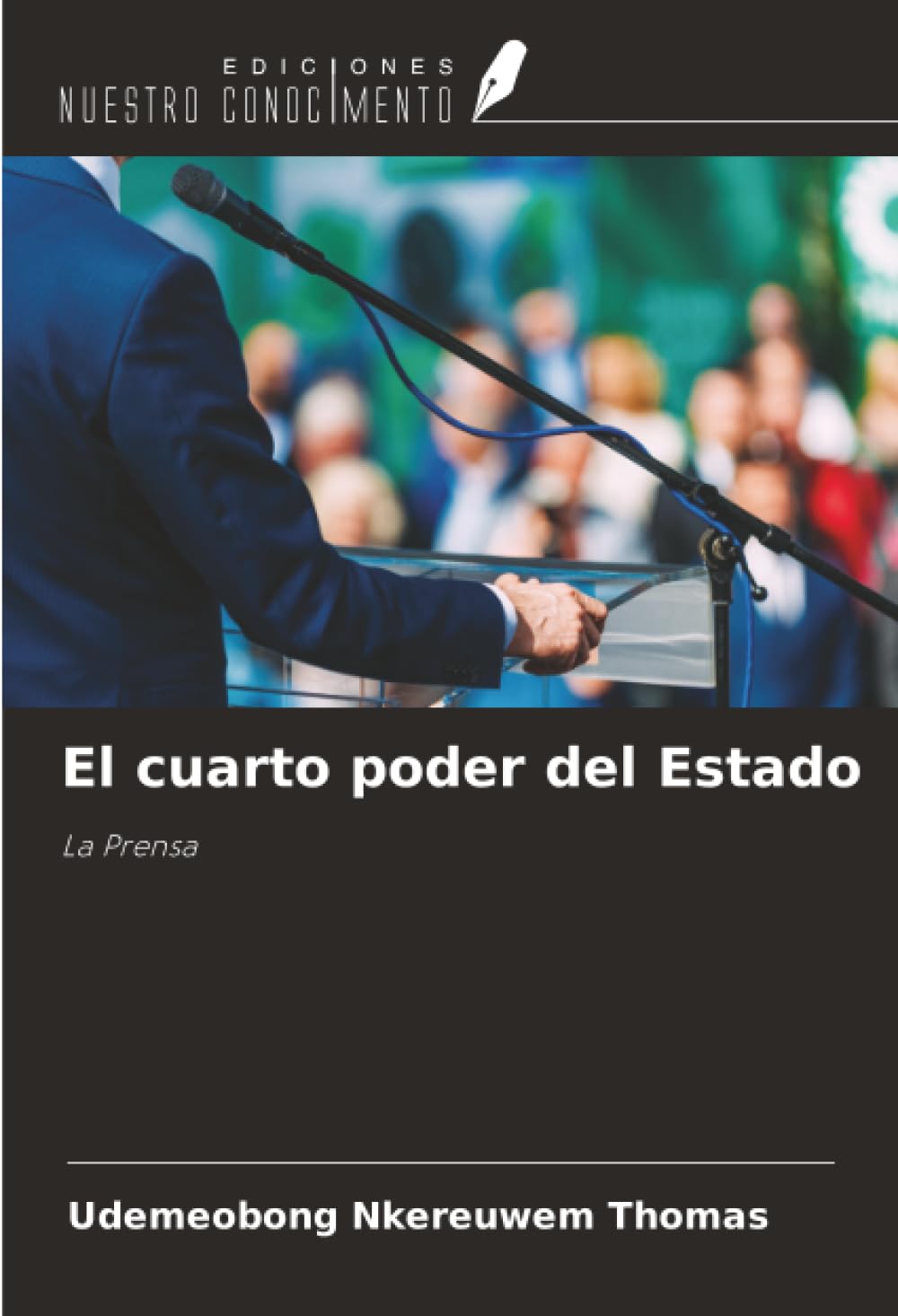 El cuarto poder del Estado: La Prensa