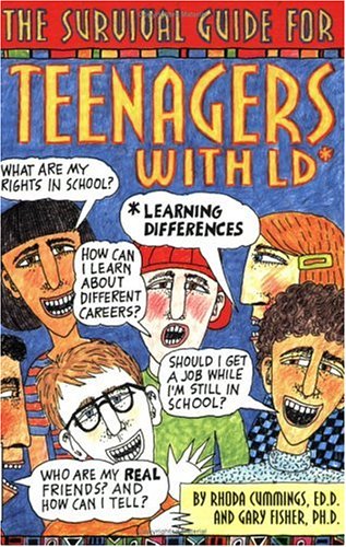 The Survival Guide for Teenagers With LD*: *Learning Differences