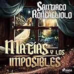 Matías y los imposibles