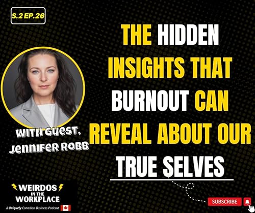 The Hidden Insights That Burnout Can Reveal About Our True Selves ft Jennifer Robb