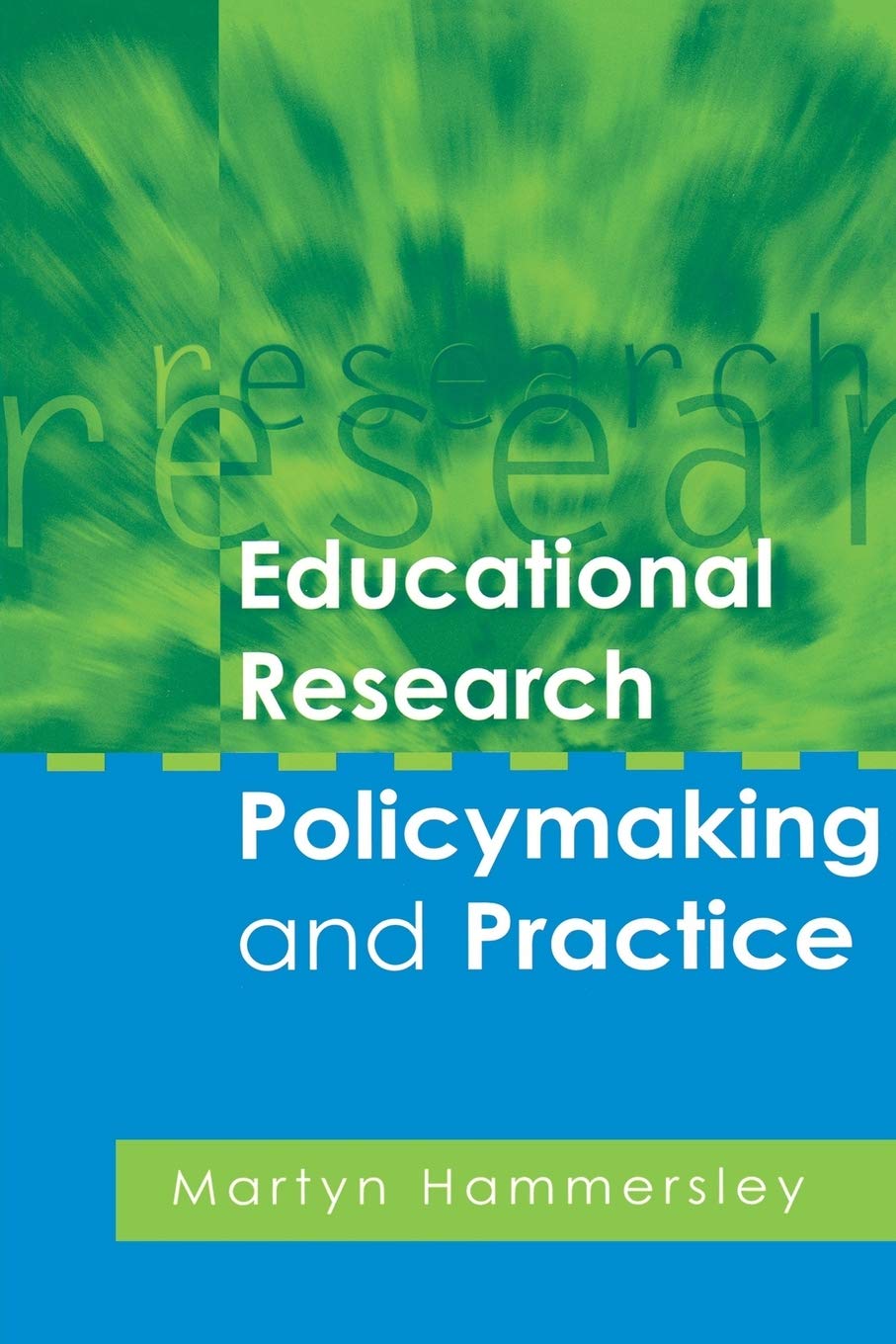 Educational Research, Policymaking and Practice,Professor Martyn