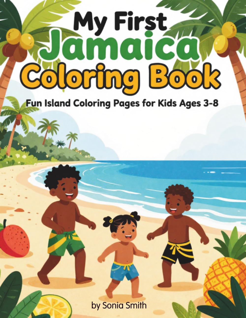 My First Jamaica Coloring Book: Fun island coloring pages for kids 3-8