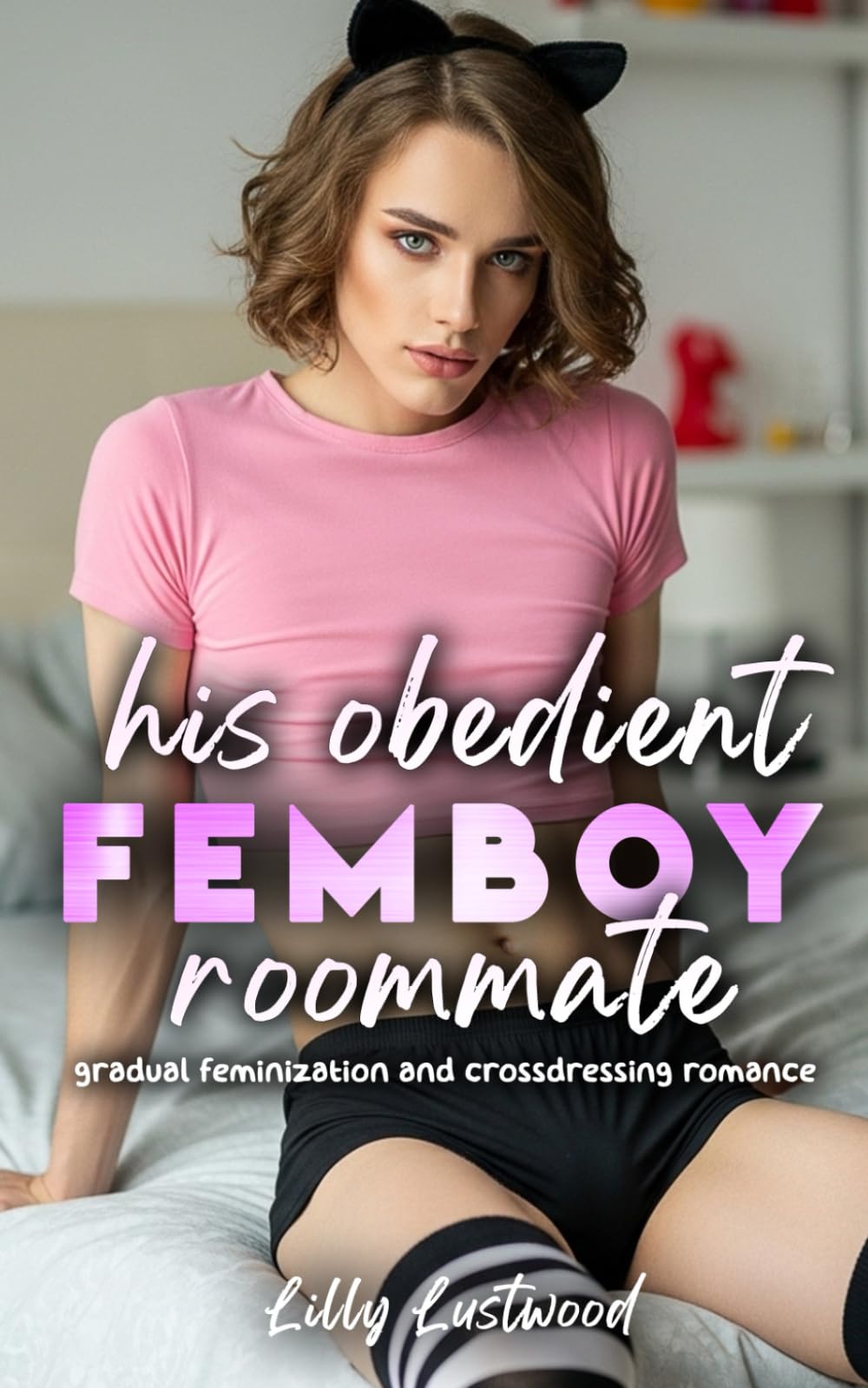 His Obedient Femboy Roommate: Gradual Feminization and Crossdressing Romance