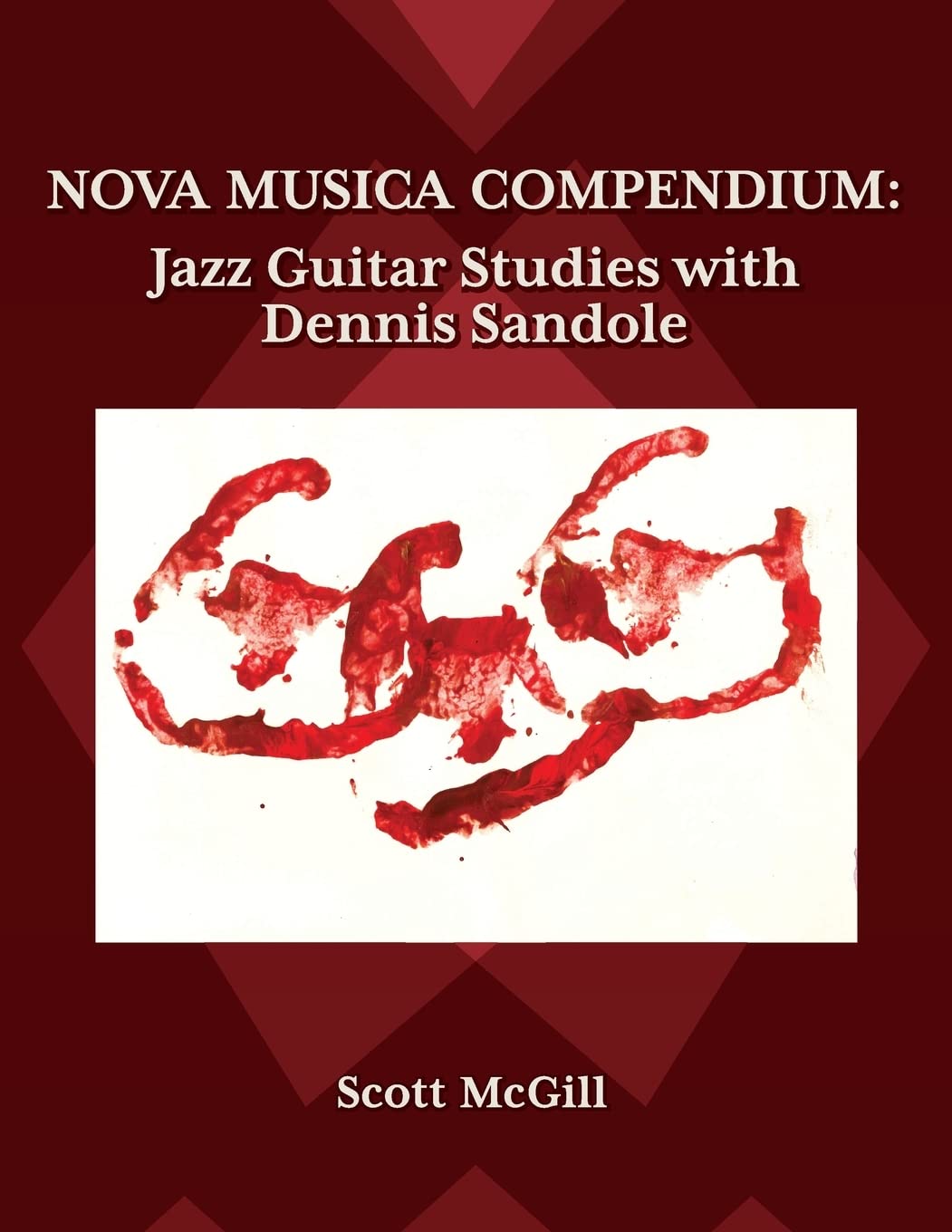 Nova Musica Compendium: Jazz Guitar Studies with Dennis Sandole Paperback – July 28, 2018