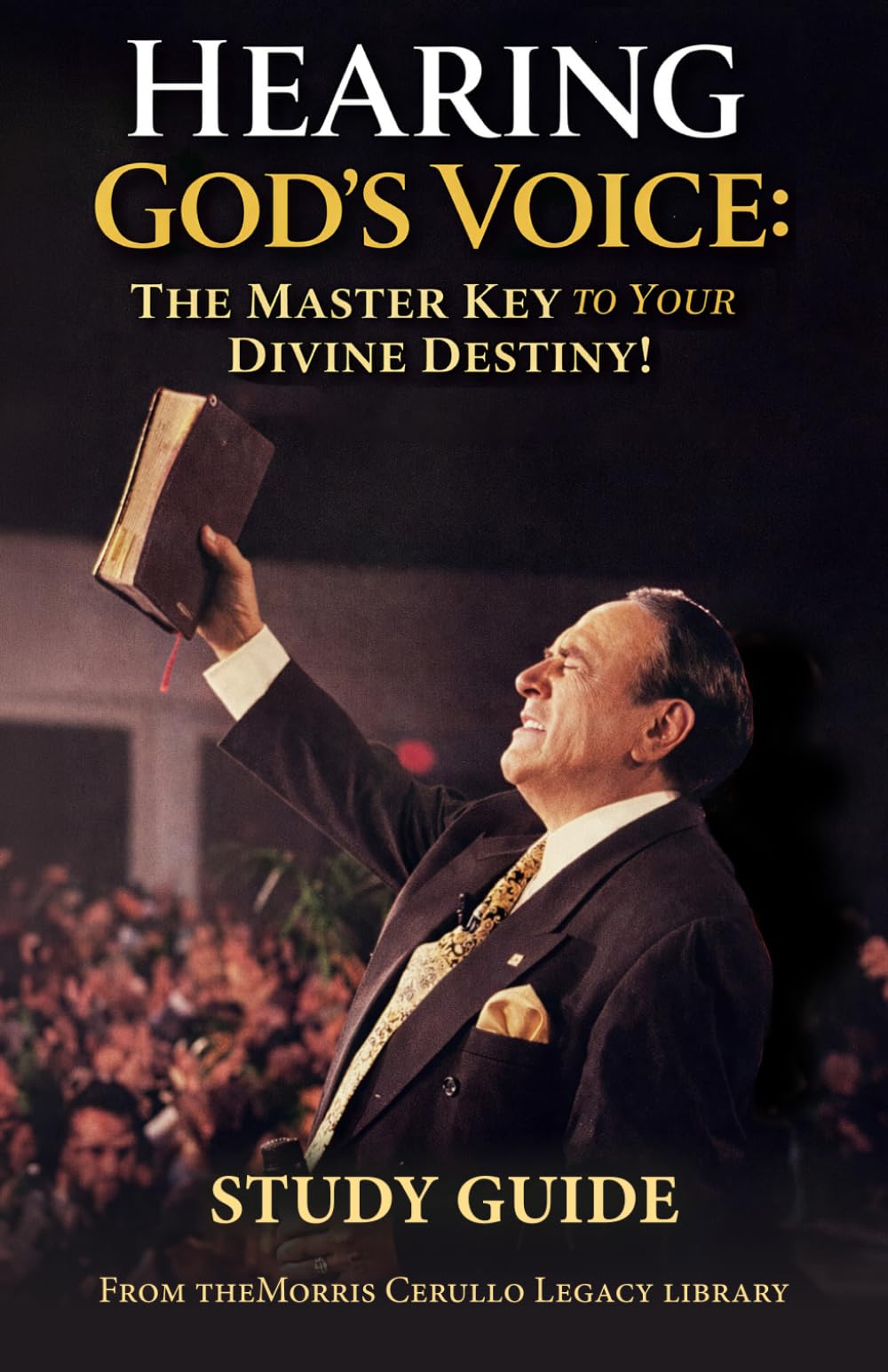 Hearing God’s Voice Study Guide (The Morris Cerullo Legacy Library)
