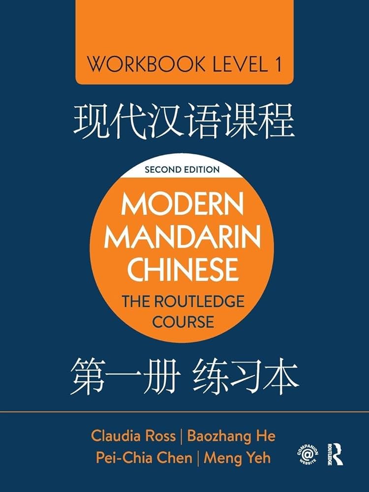 Modern Mandarin Chinese: The Routledge Course Workbook Level