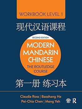 Modern Mandarin Chinese: The Routledge Course Workbook Level