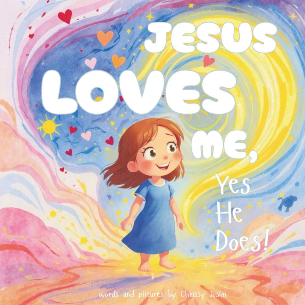 Jesus Loves Me, Yes He Does!