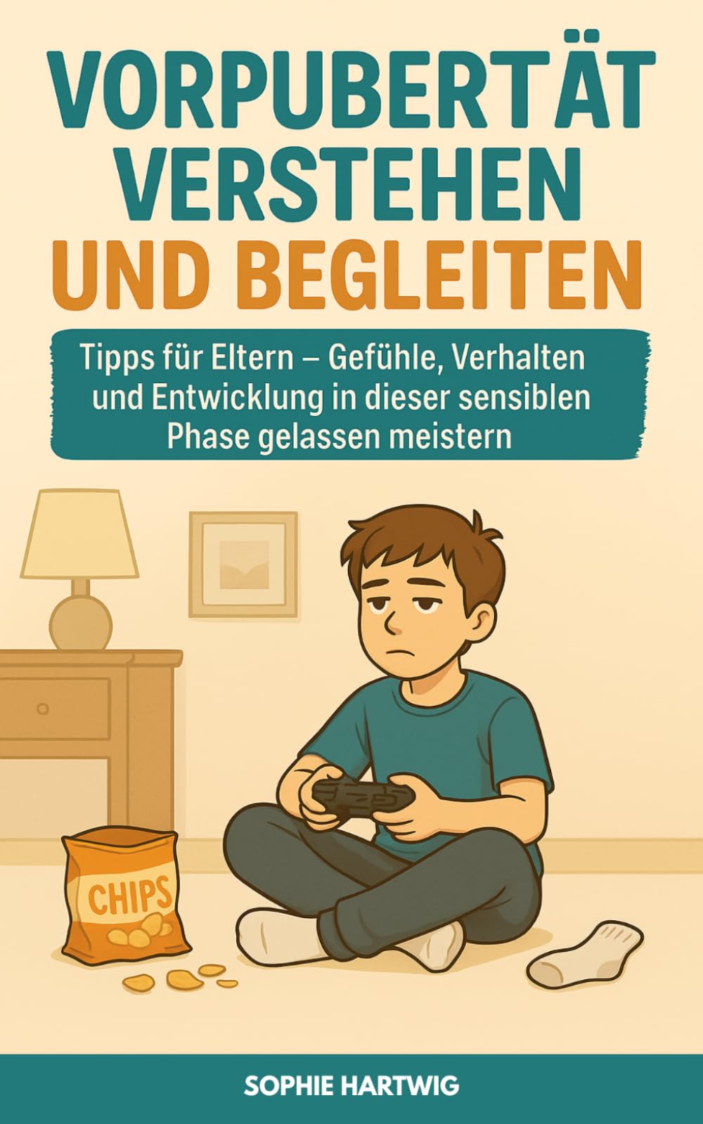 Vorpubertät verstehen und begleiten: Tipps für Eltern – Gefühle, Verhalten und Entwicklung in dieser sensiblen Phase gelassen meistern