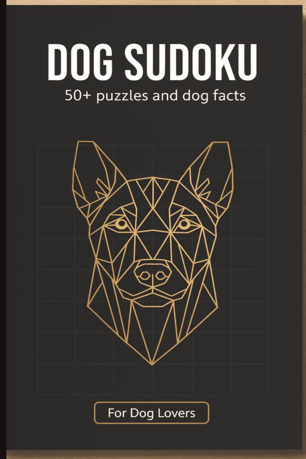 Dog Soduku: Dog Soduku | 6x9 Inches, 110 pages | 50+ puzzles | Solutions included
