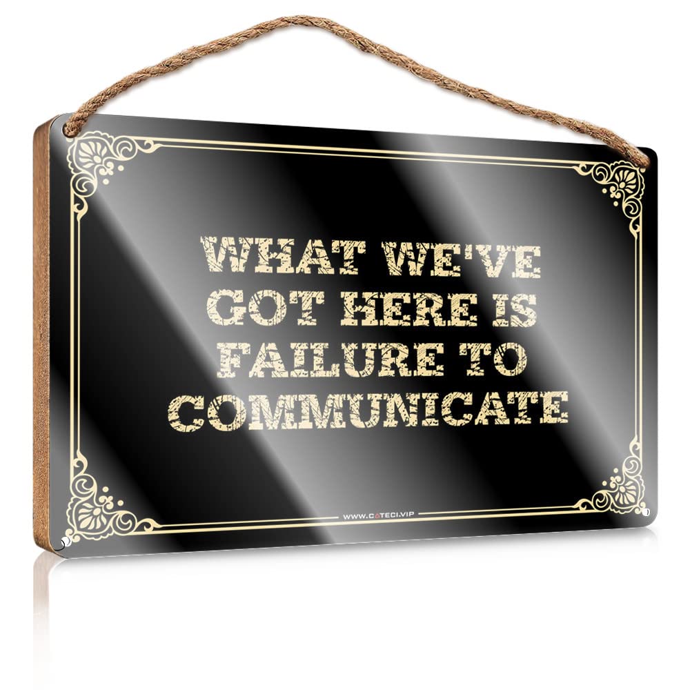 MAHQPZXSF Wood Sign With Sayings What We'Ve Got Here Is Failure To Communicate Wooden Sign Kitchen Wall Art Vintage Room Decor(15X28CM)