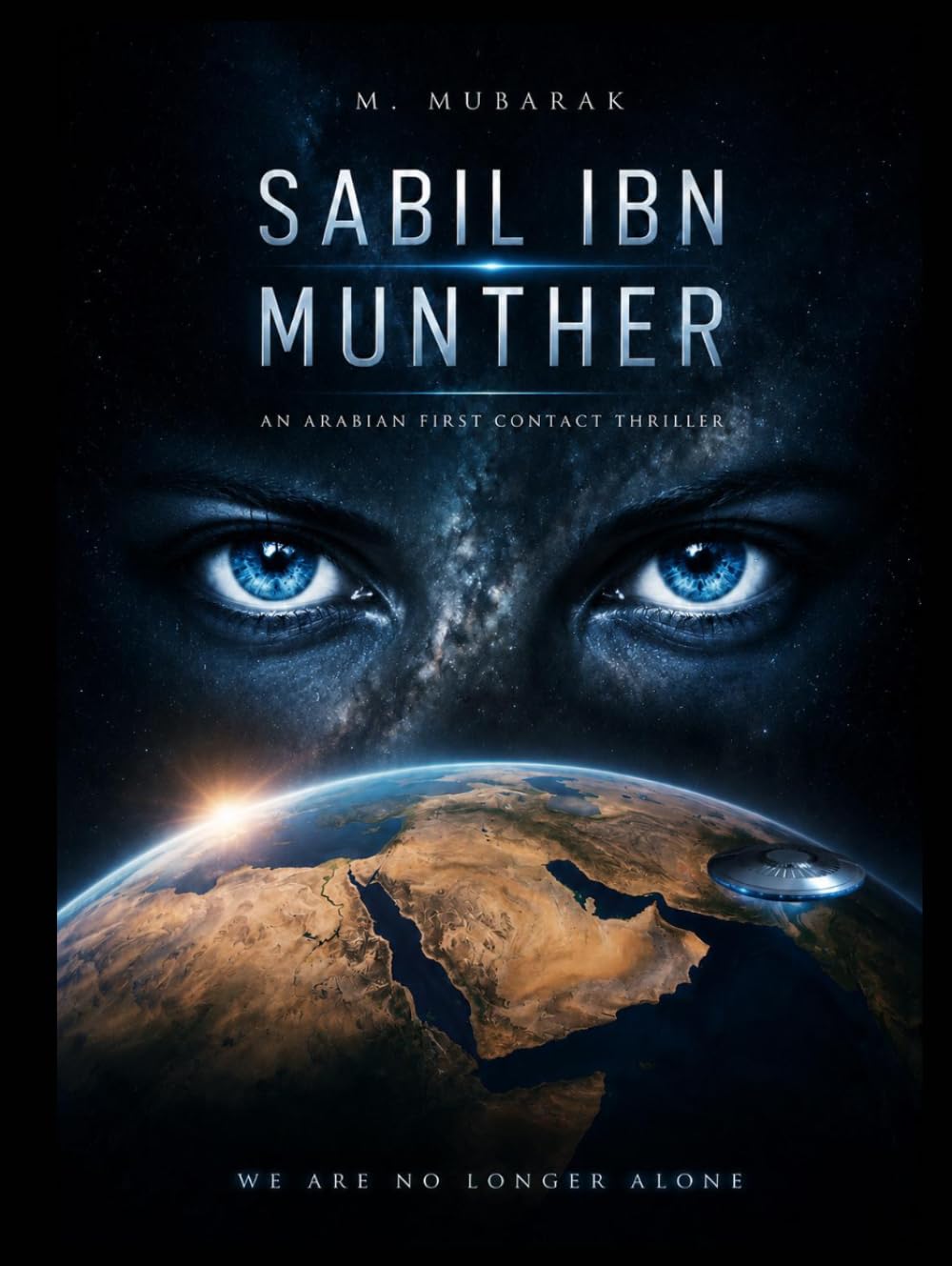 Sabil ibn Munther: An Alien Abduction Story From Arabia – A First Contact Science Fiction Thriller