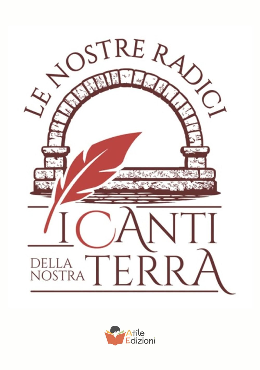 I canti della nostra terra: Le nostre radici