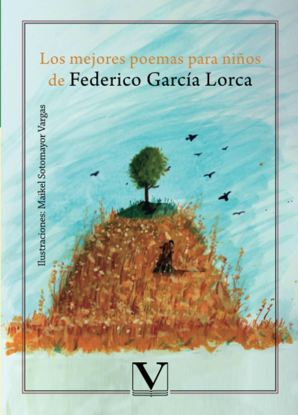 Los mejores poemas para niños de Federico García Lorca (Infantil-Juvenil) (Spanish Edition)