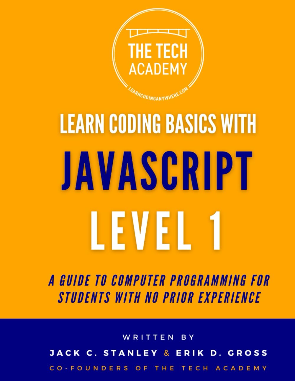 Learn Coding Basics in Hours With JavaScript Level 1: A Guide to Programming for Students With No Prior Experience (Learn Coding Basics With JavaScript)