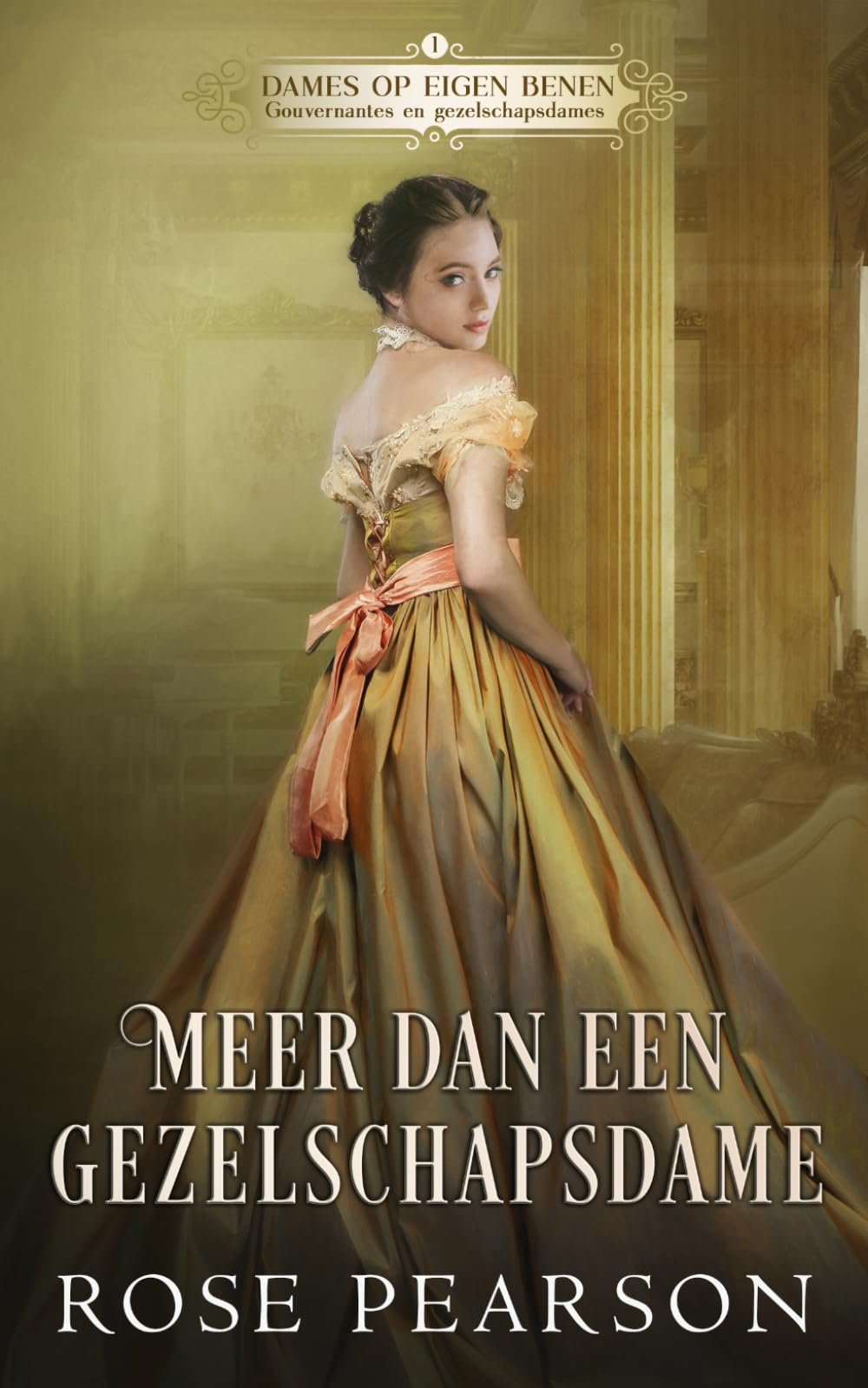 Meer dan een gezelschapsdame: Een historische romance (Dames op eigen benen: Gouvernantes en gezelschapsdames)