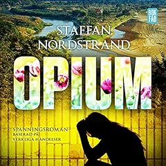 Opium (Swedish edition) Audiolibro Por Staffan Nordstrand arte de portada