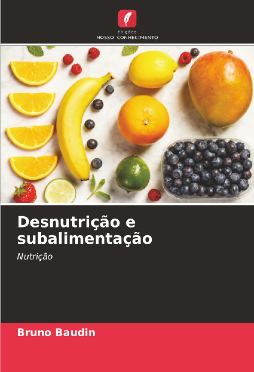 Desnutrição e subalimentação: Nutrição