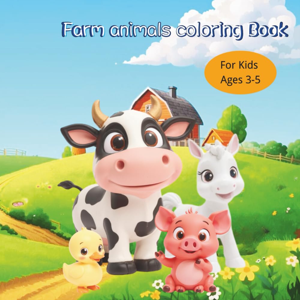 Cute farm animal coloring page for kids ages 3-5: Cute and Simple Farm Animal Coloring Pages for Toddlers and Preschoolers | Fun, Relaxing, and Educational