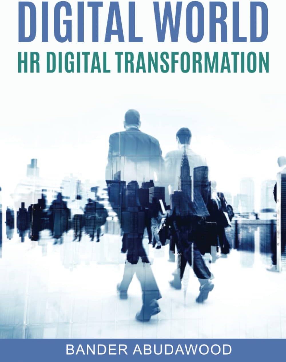 Digital World- HR Digital Transformation Paperback – 28 Dec. 2021